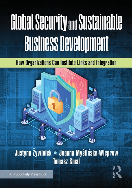 Global Security and Sustainable Business Development: How Organizations Can Institute Links and Integration