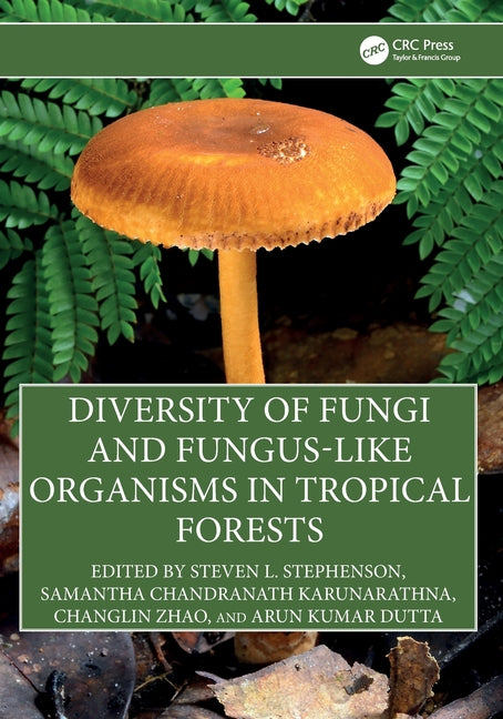 Diversity of Fungi and Fungus-Like Organisms in Tropical Forests