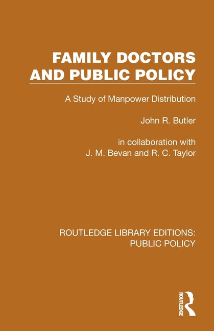 Family Doctors and Public Policy: A Study of Manpower Distribution