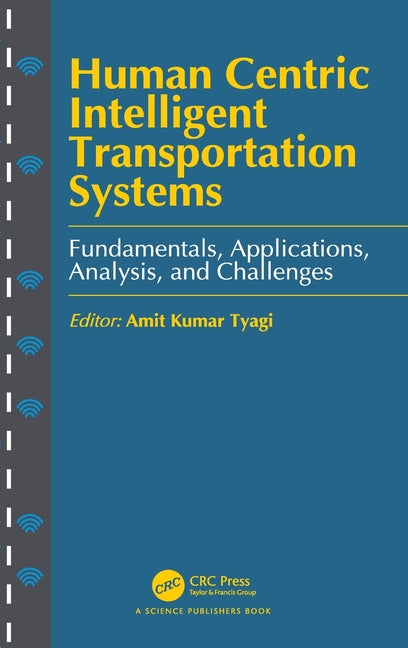 Human Centric Intelligent Transportation Systems: Fundamentals, Applications, Analysis, and Challenges