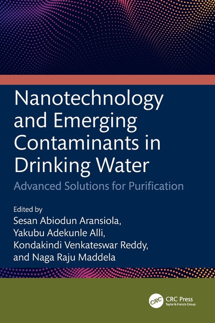 Nanotechnology and Emerging Contaminants in Drinking Water: Advanced Solutions for Purification
