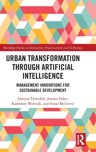 Urban Transformation through Artificial Intelligence: Management Innovations for Sustainable Development