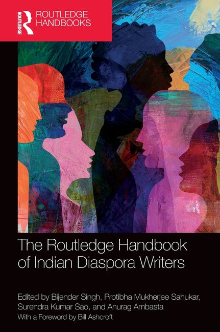 The Routledge Handbook of Indian Diaspora Writers