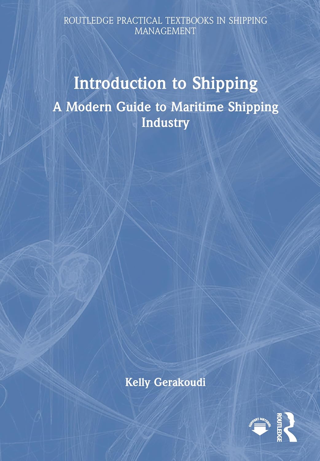 Introduction to Shipping: A Modern Guide to Maritime Shipping Industry