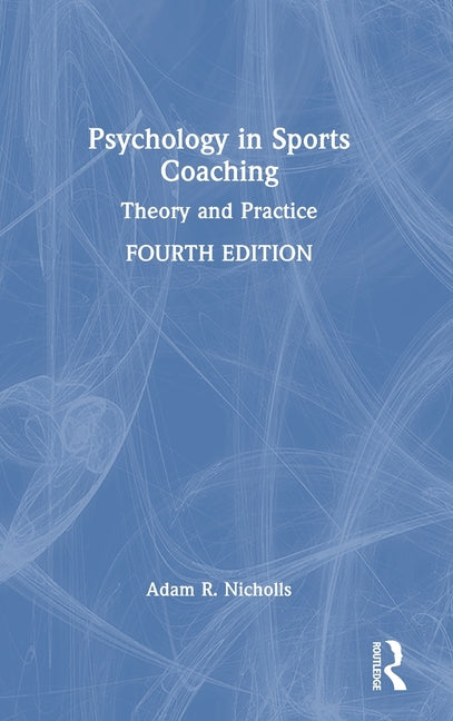 Psychology in Sports Coaching: Theory and Practice