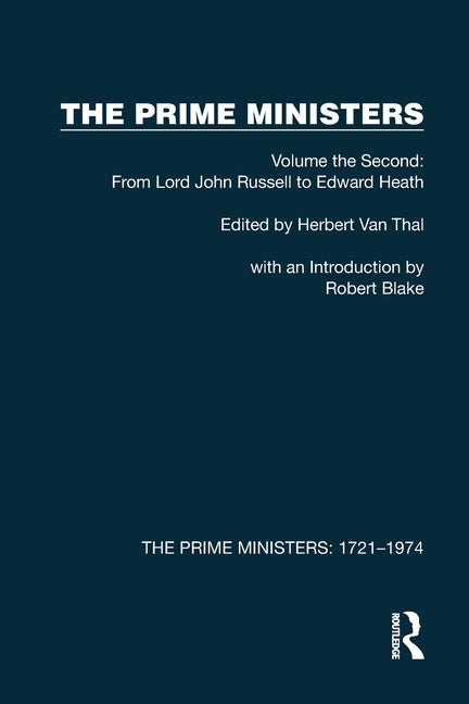 The Prime Ministers: Volume the Second: From Lord John Russell to Edward Heath