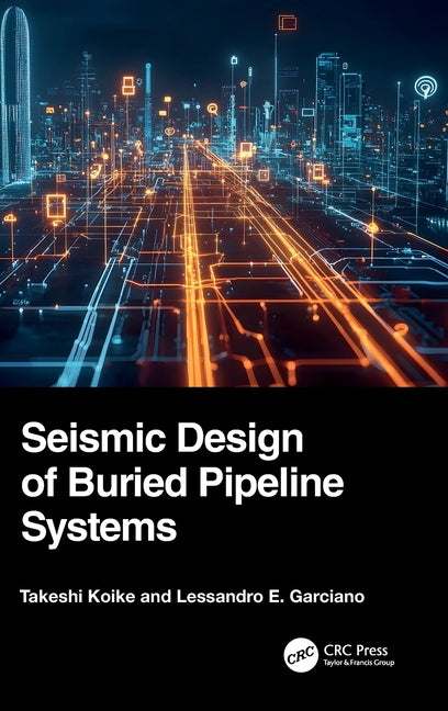 Seismic Design of Buried Pipeline Systems