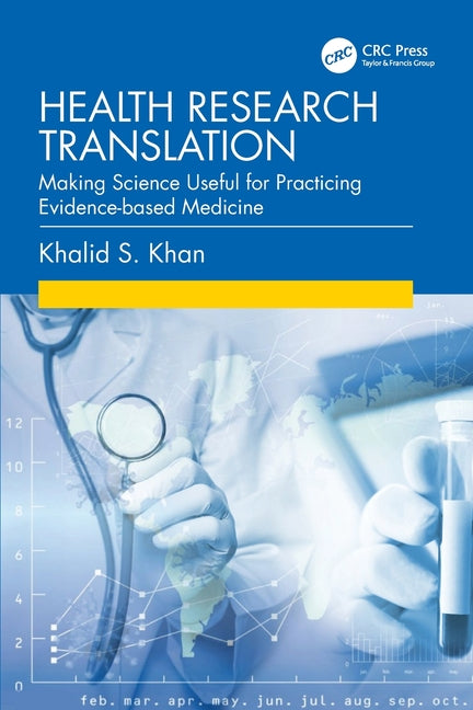 Health Research Translation: Making Science Useful for Practicing Evidence-Based Medicine
