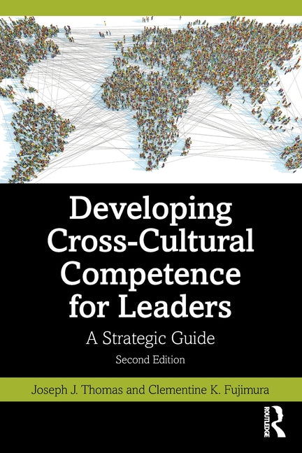 Developing Cross-Cultural Competence for Leaders: A Strategic Guide
