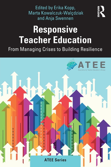 Responsive Teacher Education: From Managing Crises to Building Resilience