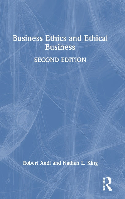 Business Ethics and Ethical Business