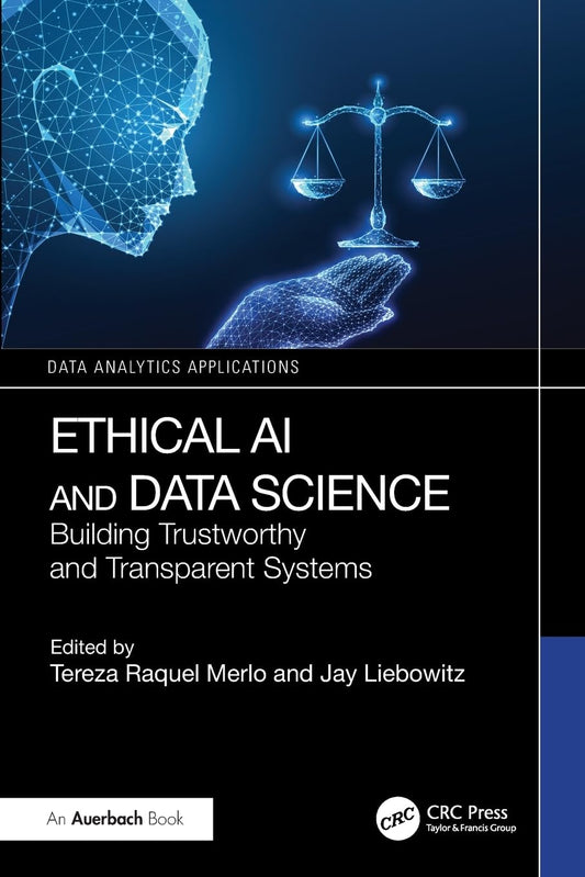 Ethical AI and Data Science: Building Trustworthy and Transparent Systems