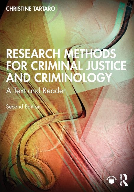 Research Methods for Criminal Justice and Criminology: A Text and Reader