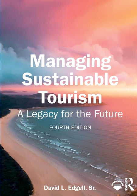 Managing Sustainable Tourism: A Legacy for the Future