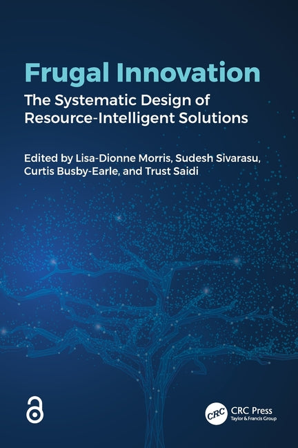 Frugal Innovation: The Systematic Design of Resource-Intelligent Solutions
