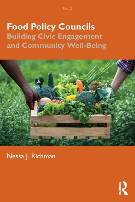 Food Policy Councils: Building Civic Engagement and Community Well-Being
