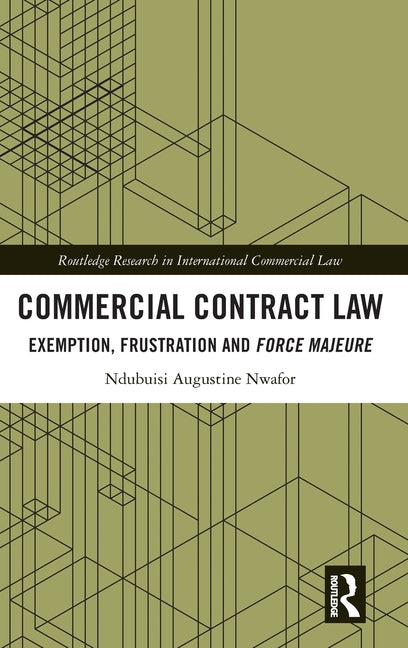 Commercial Contract Law: Exemption, Frustration, and Force Majeure