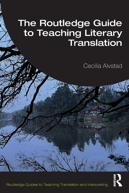 The Routledge Guide to Teaching Literary Translation