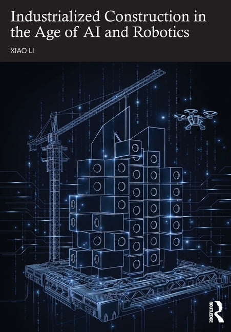 Industrialized Construction in the Age of AI and Robotics