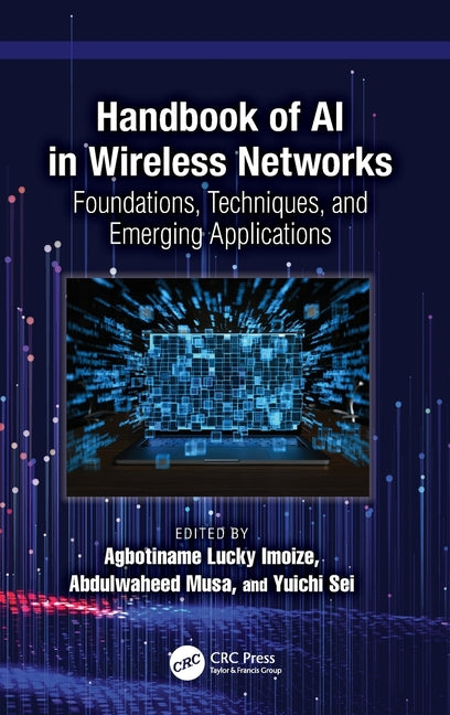 Handbook of AI in Wireless Networks: Foundations, Techniques, and Emerging Applications