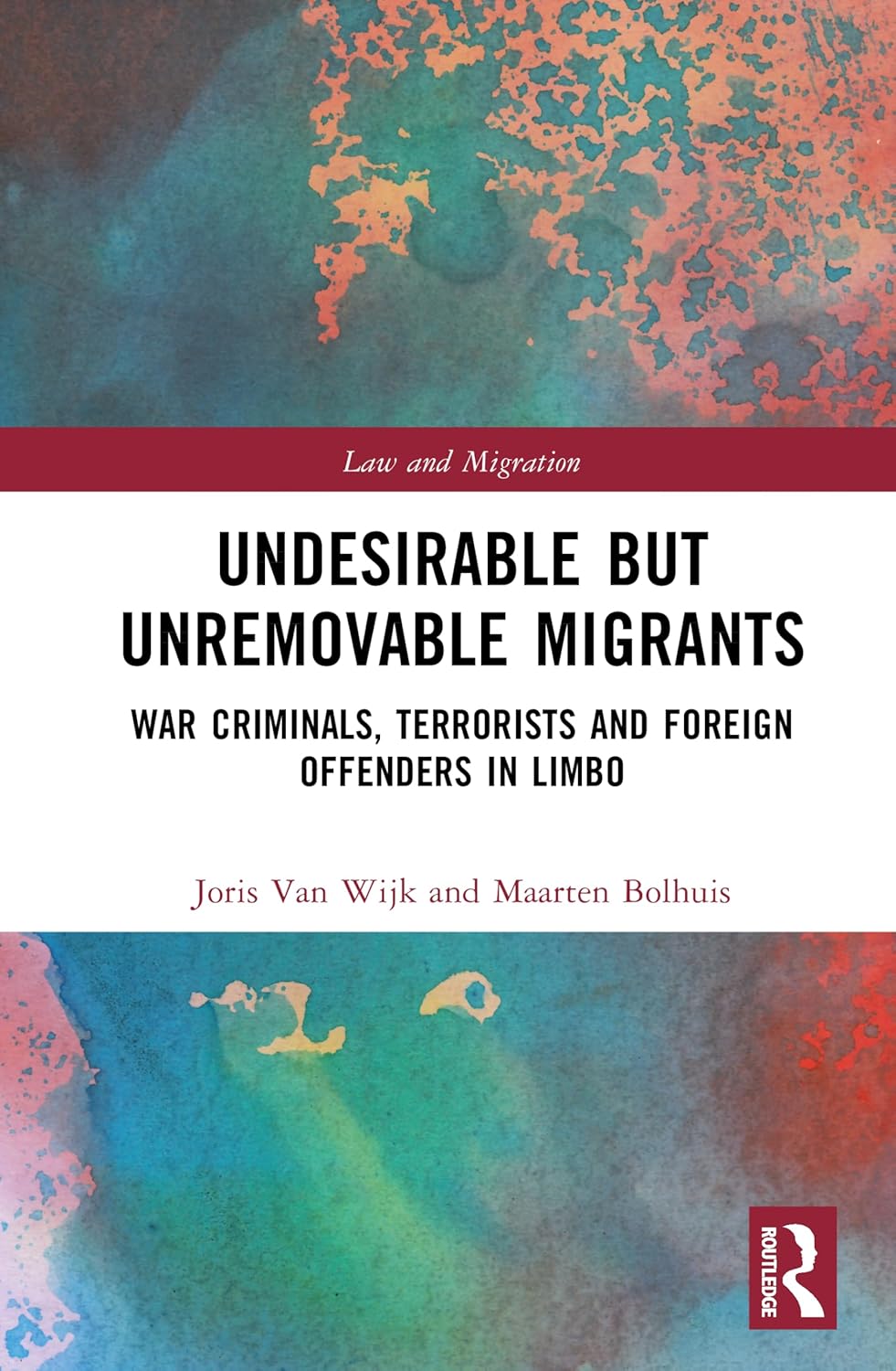 Undesirable But Unremovable Migrants: War Criminals, Terrorists and Foreign Offenders in Limbo