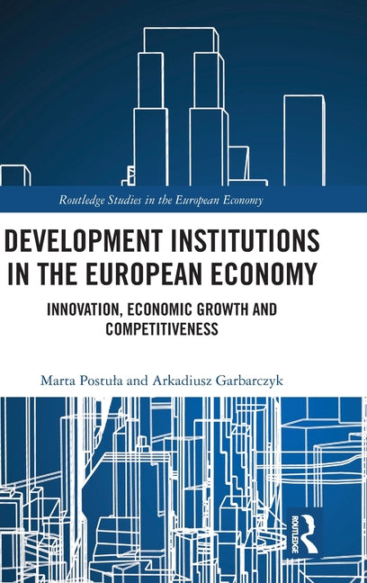 Development Institutions in The European Economy: Innovation, Economic Growth and Competitiveness