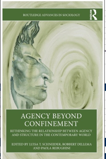 Agency Beyond Confinement: Rethinking the Relationship Between Agency and Structure in the Contemporary World