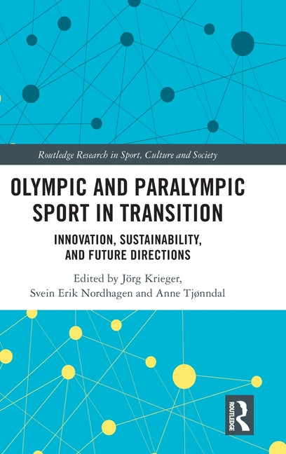 Olympic and Paralympic Sport in Transition: Innovation, Sustainability, and Future Directions