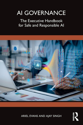 AI Governance: The Executive Handbook for Safe and Responsible AI