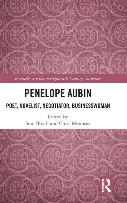 Penelope Aubin: Poet, Novelist, Negotiator, Businesswoman