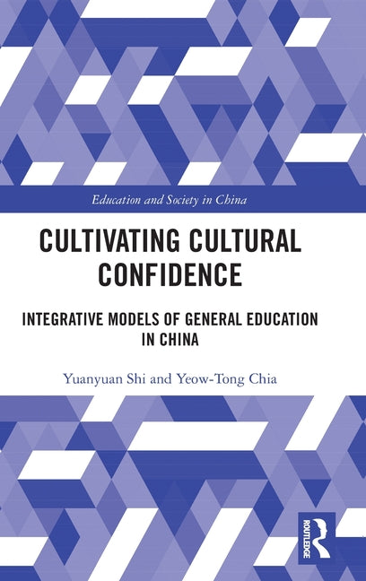 Cultivating Cultural Confidence: Integrative Models of General Education in China