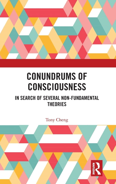 Conundrums of Consciousness: In Search of Several Non-Fundamental Theories