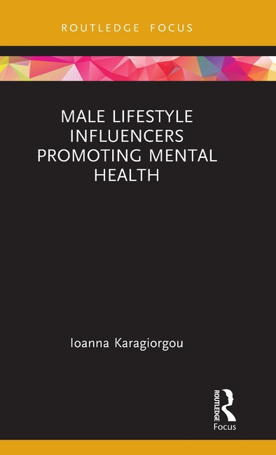 Male Lifestyle Influencers Promoting Mental Health