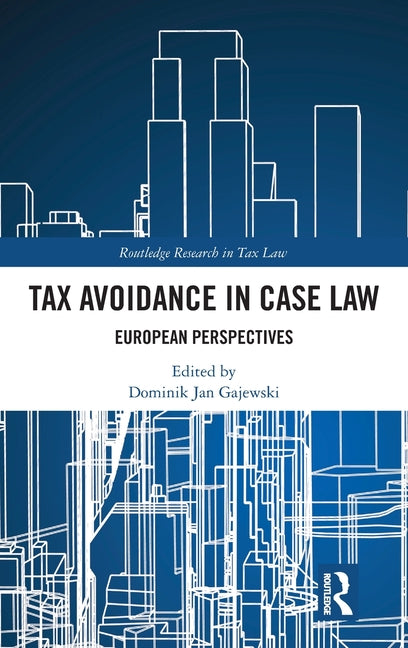 Tax Avoidance in Case Law: European Perspectives