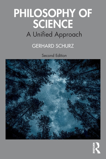 Philosophy of Science: A Unified Approach