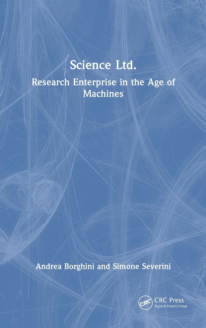 Science Ltd.: Research Enterprise in the Age of Machines