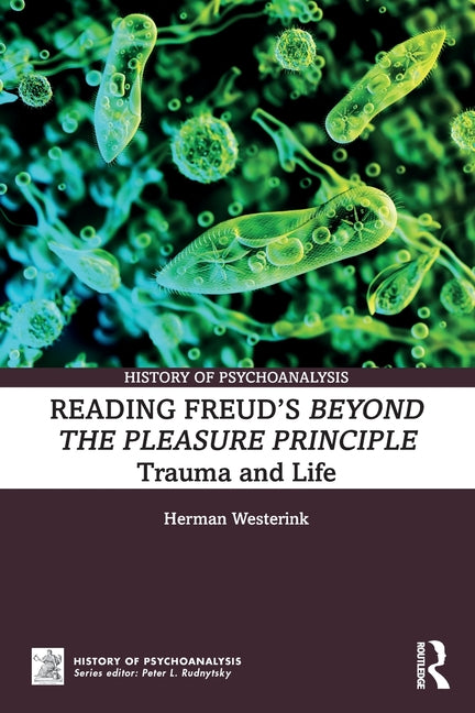 Reading Freud's Beyond the Pleasure Principle: Trauma and Life