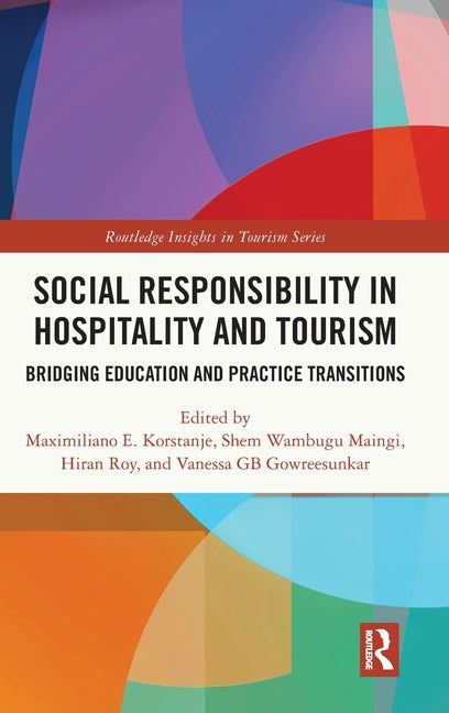 Social Responsibility in Hospitality and Tourism: Bridging Education and Practice Transitions