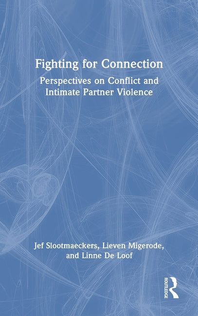 Fighting for Connection: Perspectives on Conflict and Intimate Partner Violence