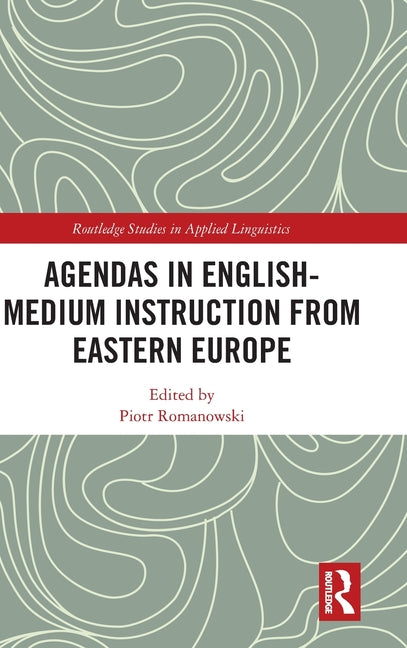 Agendas in English-Medium Instruction from Eastern Europe