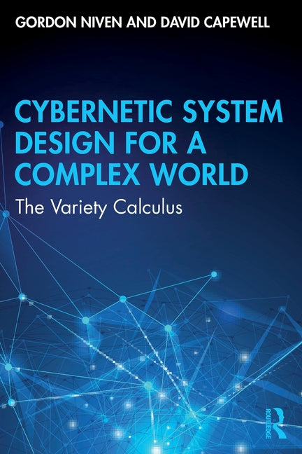 Cybernetic System Design for a Complex World: The Variety Calculus