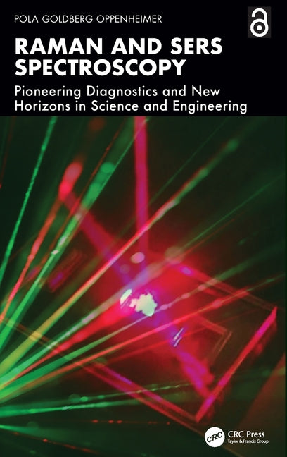 Raman and Sers Spectroscopy: Pioneering Diagnostics and New Horizons in Science and Engineering