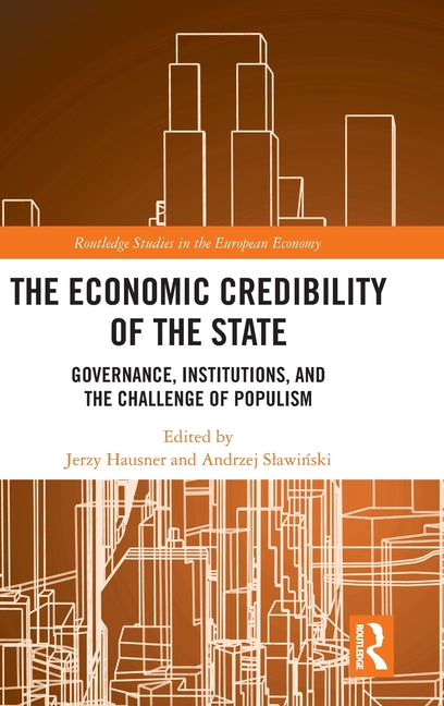 The Economic Credibility of the State: Governance, Institutions, and the Challenge of Populism