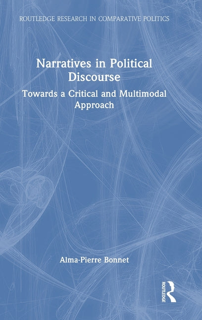 Narratives in Political Discourse: Towards a Critical and Multimodal Approach