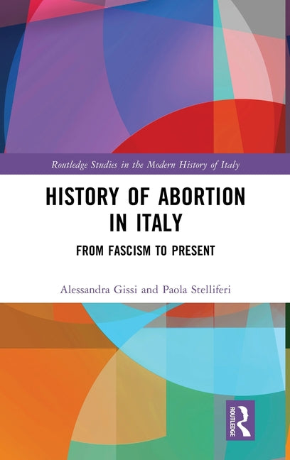 History of Abortion in Italy: From Fascism to Present