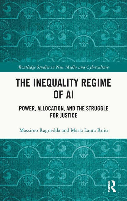 The Inequality Regime of AI: Power, Allocation, and the Struggle for Justice