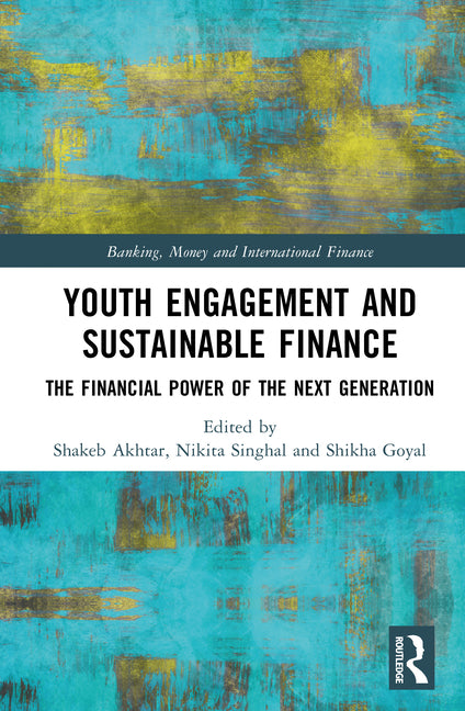 Youth Engagement and Sustainable Finance: The Financial Power of the Next Generation