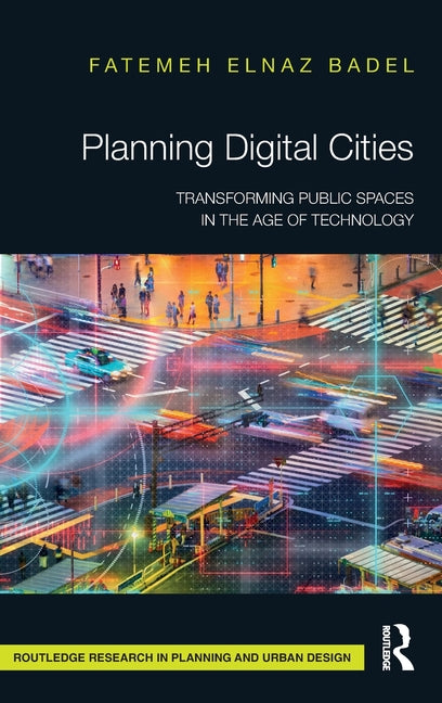 Planning Digital Cities: Transforming Public Spaces in the Age of Technology