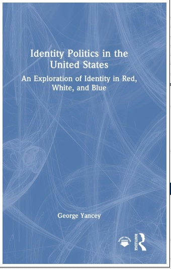 Identity Politics in the United States: An Exploration of Identity in Red, White, and Blue