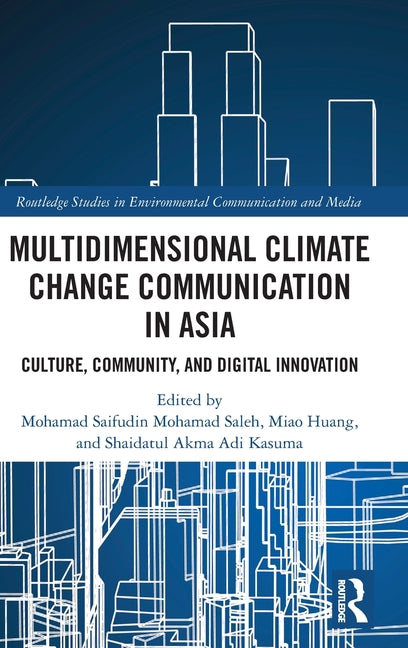 Multidimensional Climate Change Communication in Asia: Culture, Community, and Digital Innovation